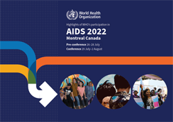 Highlights of WHO’s participation in AIDS2022