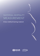 Maternal mortality measurement: 6-box training material