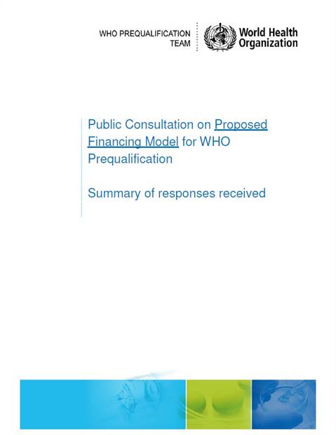 Public Consultation on Proposed Financing Model for WHO Prequalification - Summary of responses received