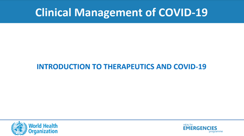 Clinical Training Module - Introduction to therapeutics and COVID-19
